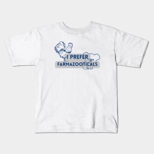 I Prefer Farmazooticals Kids T-Shirt